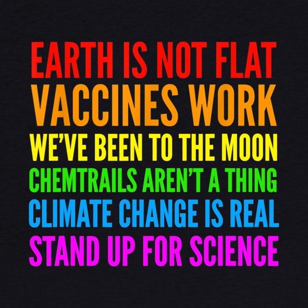 Earth Is Not Flat T-Shirt  Stand Up For Science Teacher Tee by Haley Tokey